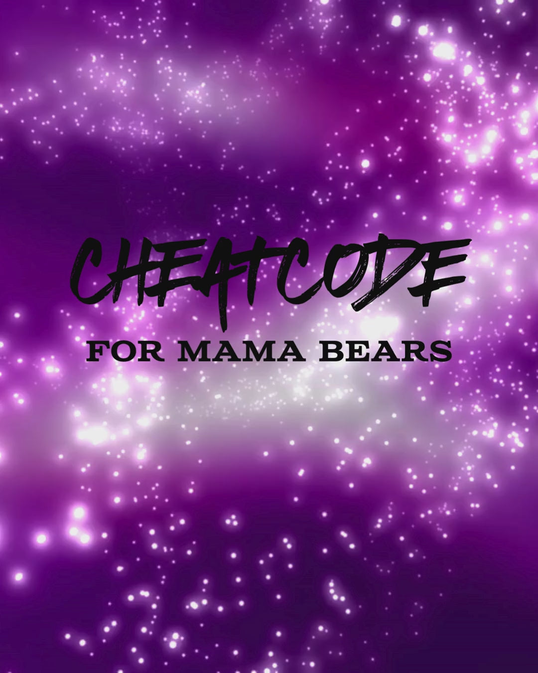 CheatCode for Mama Bears